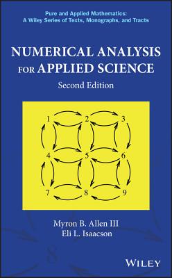 Numerical Analysis for Applied Science - Allen, Myron B, and Isaacson, Eli L