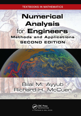 Numerical Analysis for Engineers: Methods and Applications, Second Edition - Ayyub, Bilal M, and McCuen, Richard H