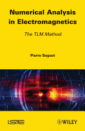 Numerical Analysis in Electromagnetics: The Tlm Method