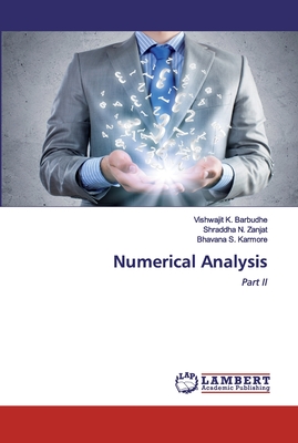 Numerical Analysis - Barbudhe, Vishwajit K, and Zanjat, Shraddha N, and Karmore, Bhavana S