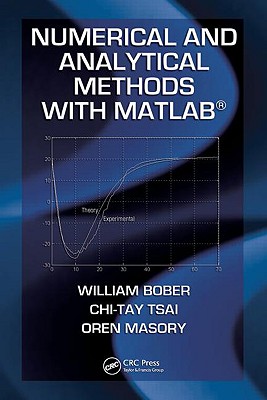 Numerical and Analytical Methods with MATLAB - Bober, William, and Tsai, Chi-Tay, and Masory, Oren