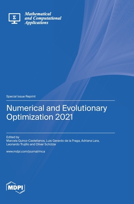 Numerical and Evolutionary Optimization 2021 - Quiroz, Marcela (Guest editor), and Gerardo de la Fraga, Luis (Guest editor), and Lara, Adriana (Guest editor)