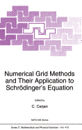 Numerical Grid Methods and Their Application to Schr�dinger's Equation