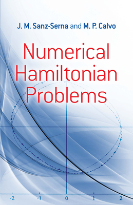 Numerical Hamiltonian Problems - Sanz-Serna, J M, and Calvo, M P