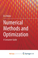 Numerical Methods and Optimization: A Consumer Guide