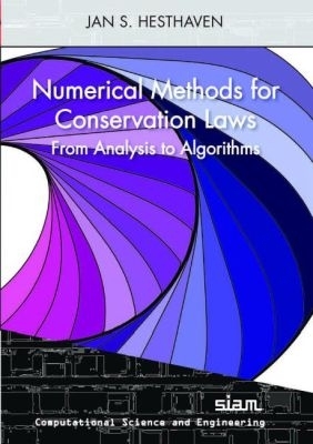 Numerical Methods for Conservation Laws: From Analysis to Algorithm - Hesthaven, Jan S.