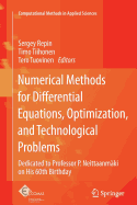Numerical Methods for Differential Equations, Optimization, and Technological Problems: Dedicated to Professor P. Neittaanmaki on His 60th Birthday
