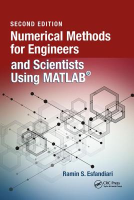 Numerical Methods for Engineers and Scientists Using MATLAB� - Esfandiari, Ramin S.