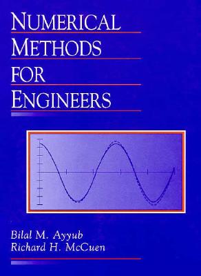 Numerical Methods for Engineers - Ayyub, Bilal M, and McCuen, Richard H