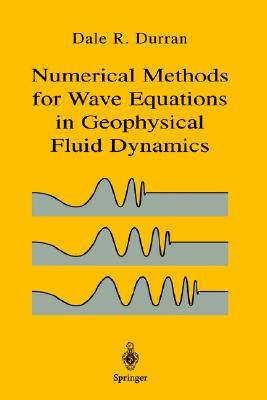 Numerical Methods for Fluid Dynamics: With Applications in Geophysics - Durran, Dale, and Marsden, J E (Editor), and Sirov, L (Editor)
