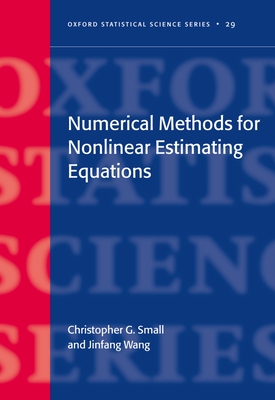 Numerical Methods for Nonlinear Estimating Equations - Small, Christopher G, and Wang, Jinfang