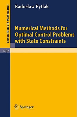 Numerical Methods for Optimal Control Problems with State Constraints - Pytlak, Radoslaw