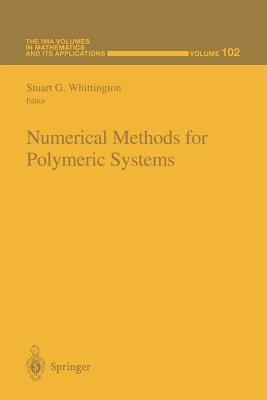 Numerical Methods for Polymeric Systems - Whittington, Stuart G (Editor)