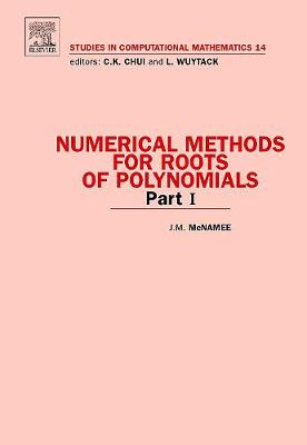 Numerical Methods for Roots of Polynomials - Part I: Volume 14 - McNamee, J M