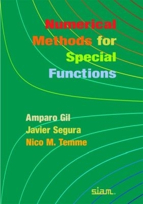 Numerical Methods for Special Functions - Gil, Amparo, and Segura, Javier, and Temme, Nico M