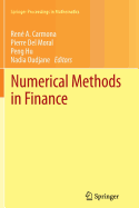 Numerical Methods in Finance: Bordeaux, June 2010 - Carmona, Ren� (Editor), and del Moral, Pierre (Editor), and Hu, Peng (Editor)