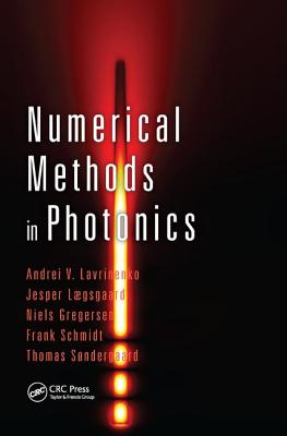 Numerical Methods in Photonics - Lavrinenko, Andrei V., and L�gsgaard, Jesper, and Gregersen, Niels