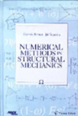 Numerical Methods in Structural Mechanics - Bittnar, Zdenek, and Sejnoha, Jiri