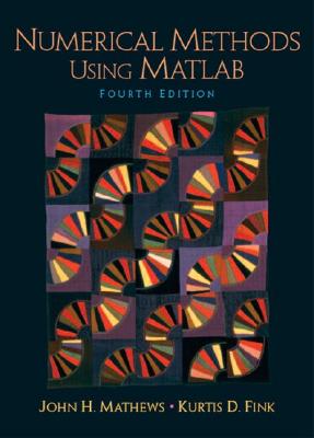 Numerical Methods Using MATLAB - Mathews, John, and Fink, Kurtis