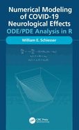 Numerical Modeling of Covid-19 Neurological Effects: Ode/Pde Analysis in R