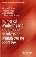 Numerical Modelling and Optimization in Advanced Manufacturing Processes