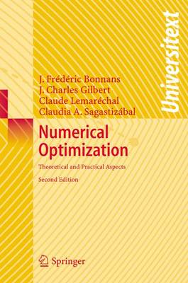 Numerical Optimization: Theoretical and Practical Aspects - Bonnans, Joseph-Fr�d�ric, and Gilbert, Jean Charles, and Lemarechal, Claude
