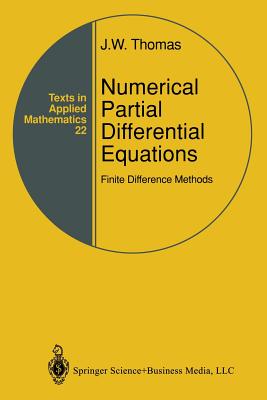 Numerical Partial Differential Equations: Finite Difference Methods - Thomas, J.W.