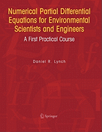 Numerical Partial Differential Equations for Environmental Scientists and Engineers: A First Practical Course