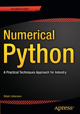 Numerical Python: A Practical Techniques Approach for Industry - Johansson, Robert