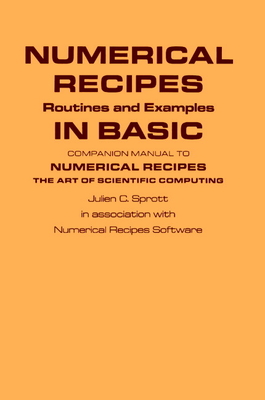 Numerical Recipes Routines and Examples in Basic (First Edition) - Sprott, Julien C, and Numerical Recipes Software, Recipes Soft (Designer)