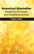Numerical Simulation: Essential Concepts and Electrodynamics