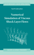 Numerical Simulation of Viscous Shock Layer Flows