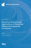 Numerical Solution and Applications of Fractional Differential Equations, 2nd Edition
