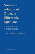 Numerical Solution of Ordinary Differential Equations for Scientists and Engineers