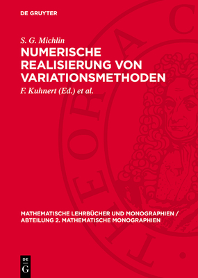 Numerische Realisierung Von Variationsmethoden - Michlin, S G, and Kuhnert, F (Editor), and Schr�der, K (Editor)
