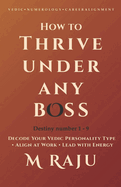 Numerology for Career Mastery: Thrive Under Any Boss With Destiny Numbers 1-9