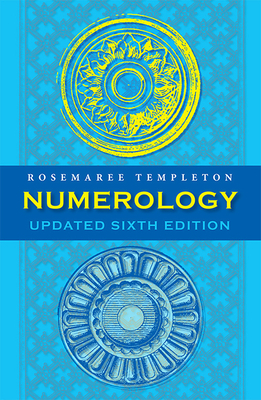 Numerology: Numbers and their Influence - Updated 6th Edition - Templeton, Rosemaree