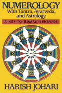 Numerology: With Tantra, Ayurveda, and Astrology