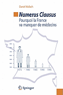 Numerus Clausus: Pourquoi La France Va Manquer de Medecins