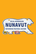 Nunavut: Rethinking Political Culture