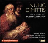 Nunc Dimittis: Music from the D�ben Collection - Adrian Rovatkay (dulcian); Dominik W�rner (bass); Frauke Hess (viola da gamba); Johannes Frisch (violin);...