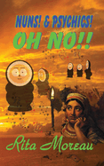Nuns! & Psychics! Oh No!!