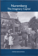 Nuremberg: The Imaginary Capital