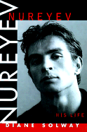 Nureyev: His Life