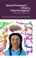 Nurse Florence(R), What is Polymicrogyria?