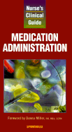 Nurse's Clinical Guide: Medication Administration