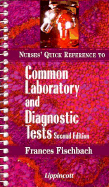 Nurse's quick reference to common laboratory and diagnostic tests - 