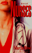 Nurses - Rose, Marcia, and Kamien, Marcia