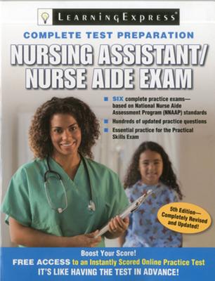 Nursing Assistant / Nurse Aide Exam - Learningexpress LLC Learningexpress LLC, LLC