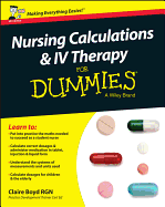 Nursing Calculations and IV Therapy for Dummies, UK Edition